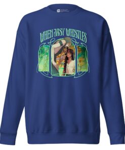 WHEN JASY WHISTLES - ROYAL UNISEX SWEATSHIRT