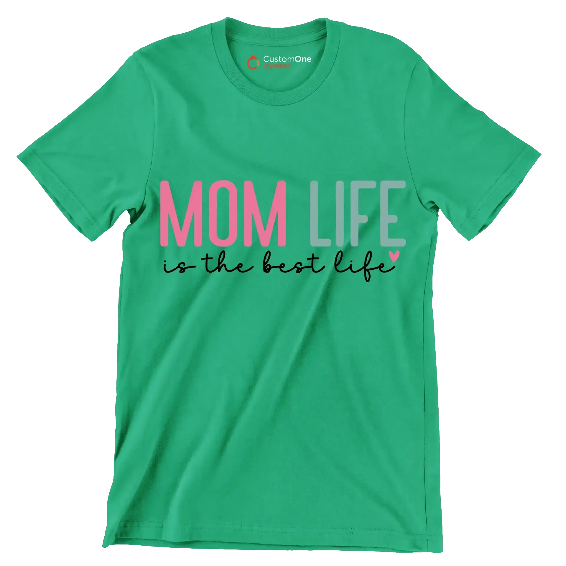 Mom Life Is The Best Life - T-Shirt
