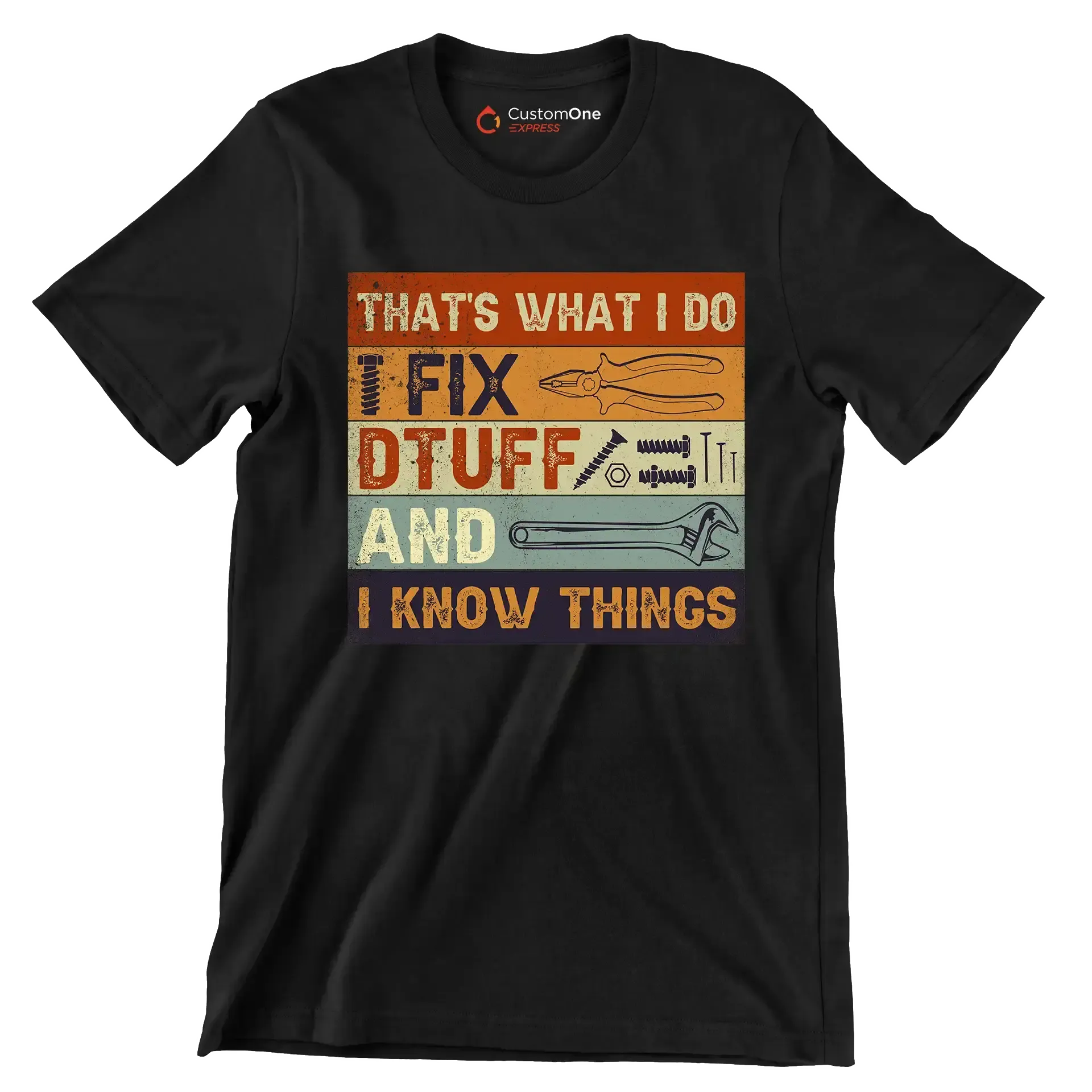 That_s what I do I fix dtuff and I know things - T-Shirt